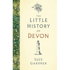 The Little History Of Devon Book