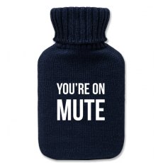 Hot Water Bottle You're On Mute Small