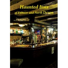 Haunted Inns Of Exmoor & North Devon Book