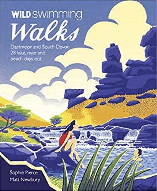 Wild Swimming Walks Dartmoor & South Devon