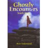 GHOSTLY ENCOUNTERS