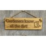 *SIGN GARDENERS KNOW ALL THE DIRT